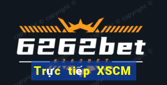 Trực tiếp XSCM ngày 17