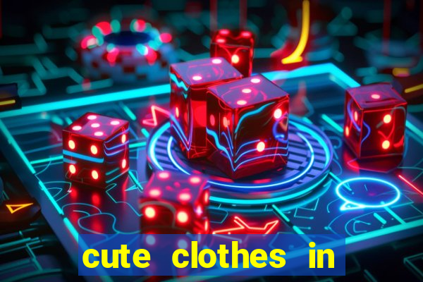 cute clothes in gacha club