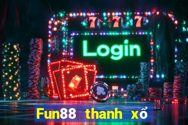 Fun88 thanh xổ số đỏ