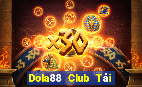 Dola88 Club Tải Game Bài Nhất Vip