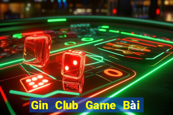 Gin Club Game Bài Quốc Tế