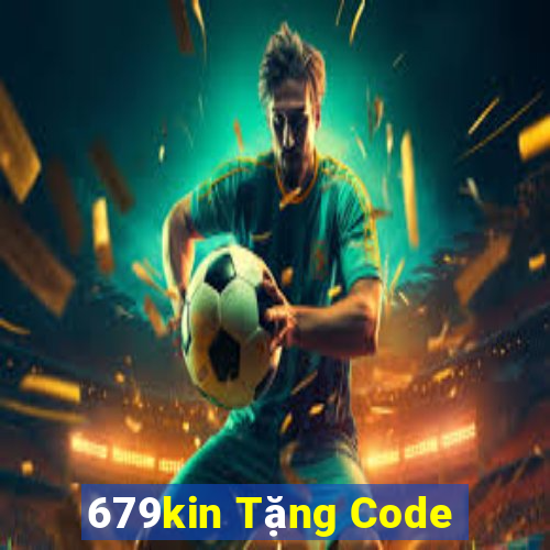 679kin Tặng Code