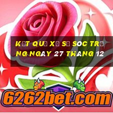 kết quả xổ số sóc trăng ngày 27 tháng 12