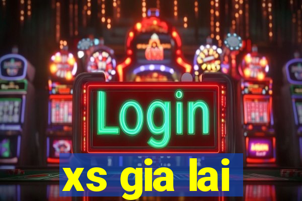 xs gia lai