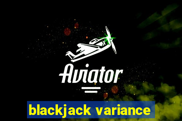 blackjack variance