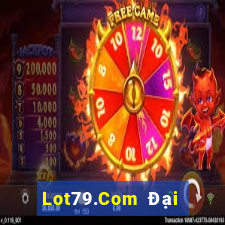 Lot79.Com Đại Lý Cấp 1 Game Bài