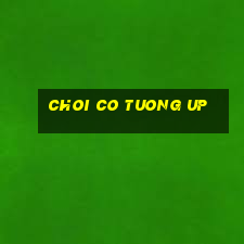 choi co tuong up