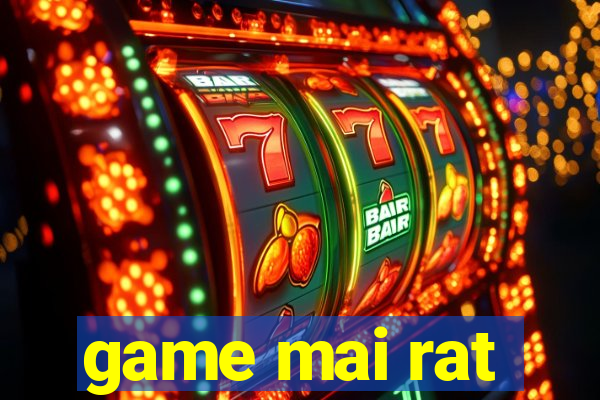 game mai rat