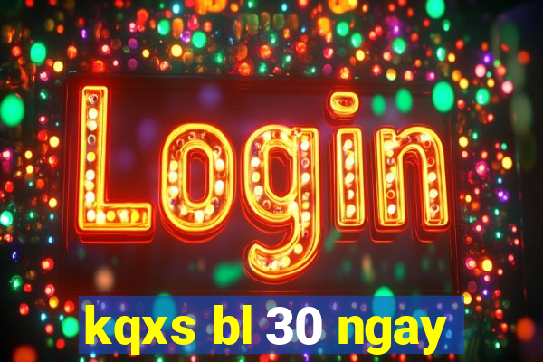 kqxs bl 30 ngay