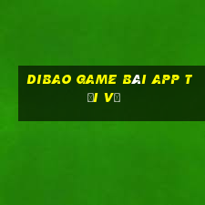 Dibao game bài app Tải về