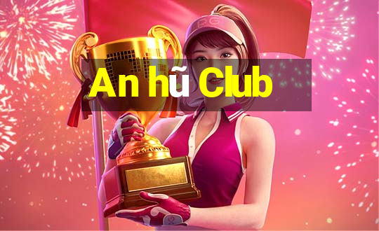 An hũ Club