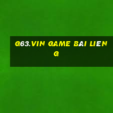 G63.Vin Game Bài Liêng