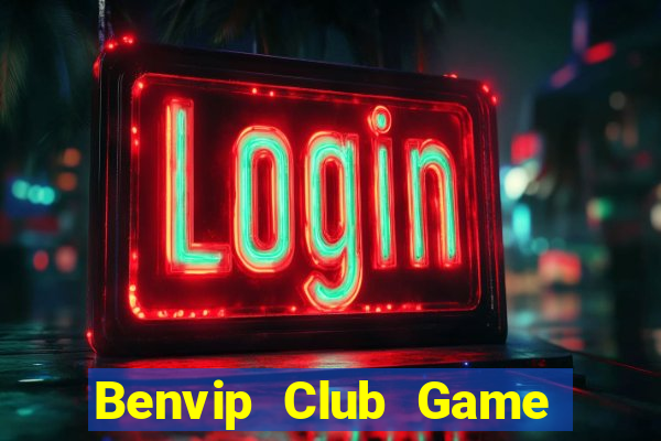 Benvip Club Game Bài Uy Tín Nhất 2022