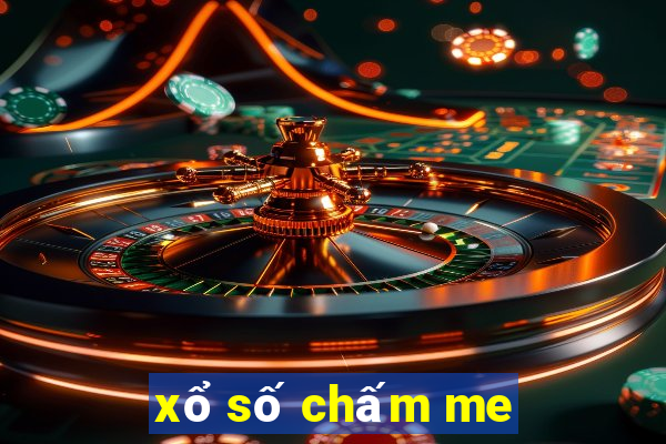 xổ số chấm me