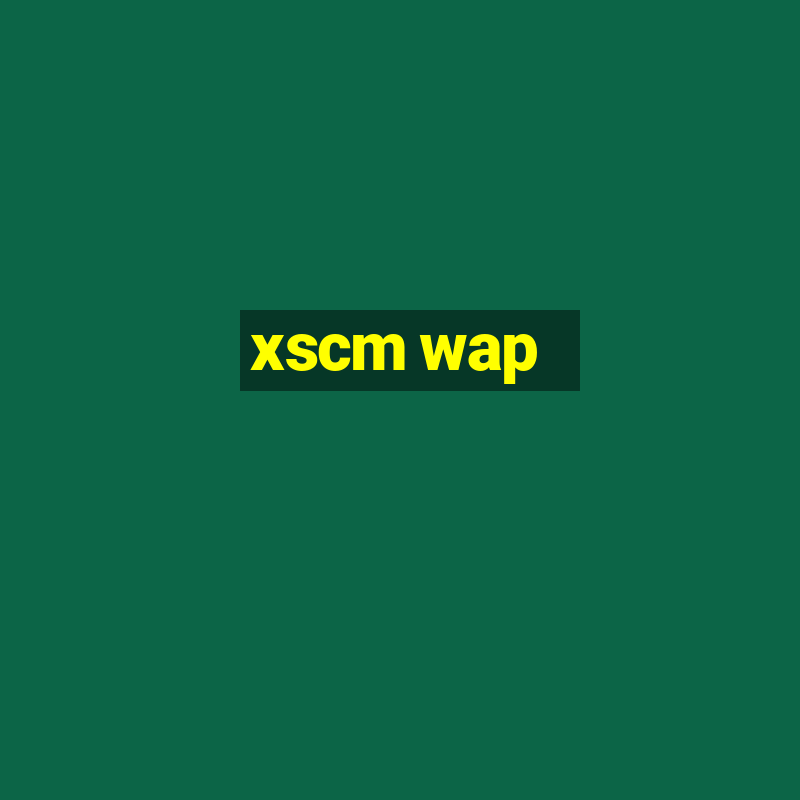 xscm wap