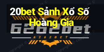 20bet Sảnh Xổ Số Hoàng Gia