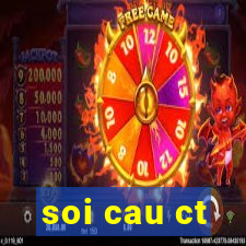 soi cau ct