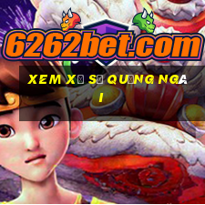 xem xổ số quảng ngãi