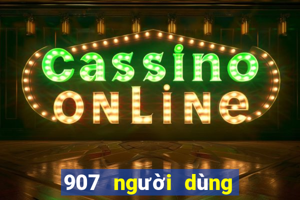 907 người dùng xổ số hạ cánh