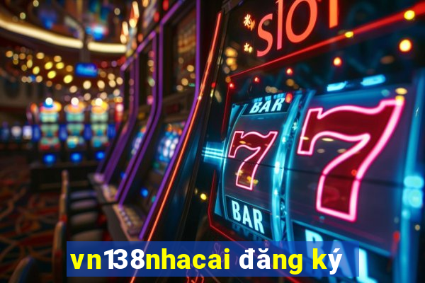 vn138nhacai đăng ký