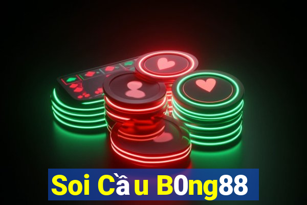 Soi Cầu B0ng88