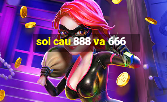 soi cau 888 va 666