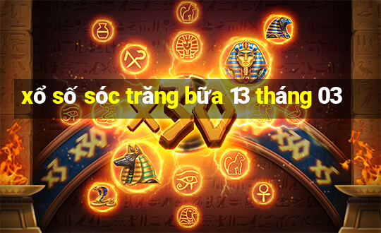 xổ số sóc trăng bữa 13 tháng 03