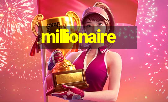 millionaire