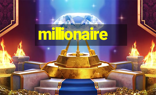 millionaire