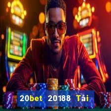 20bet 20188 Tải về Fun88 chính thức