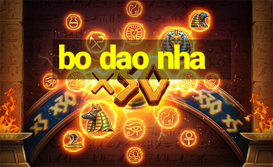 bo dao nha