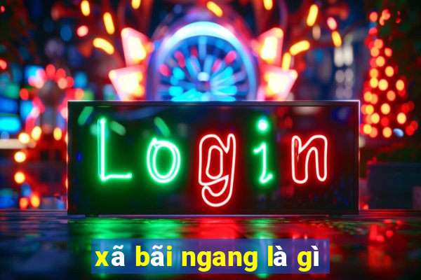 xã bãi ngang là gì