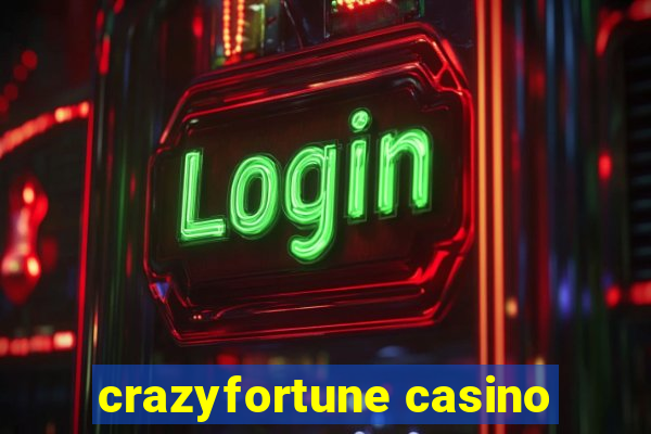 crazyfortune casino