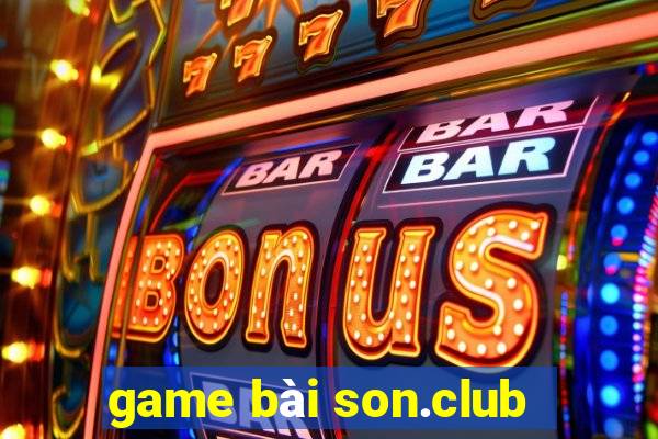 game bài son.club