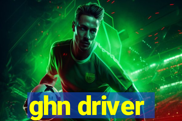 ghn driver