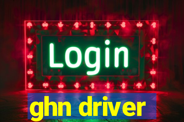 ghn driver