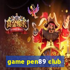 game pen89 club