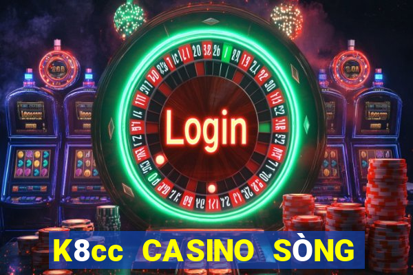 K8cc CASINO SÒNG BẠC XÓC ĐĨA