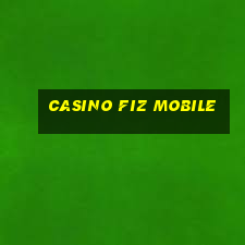 casino fiz mobile