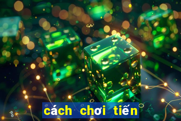 cách chơi tiến lên thắng 100