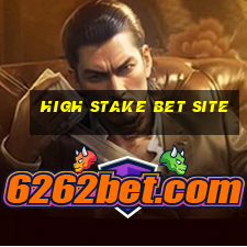 high stake bet site