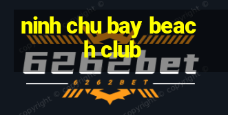 ninh chu bay beach club