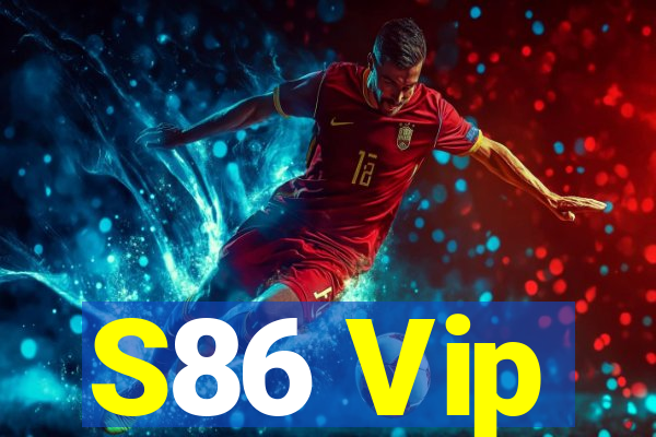 S86 Vip