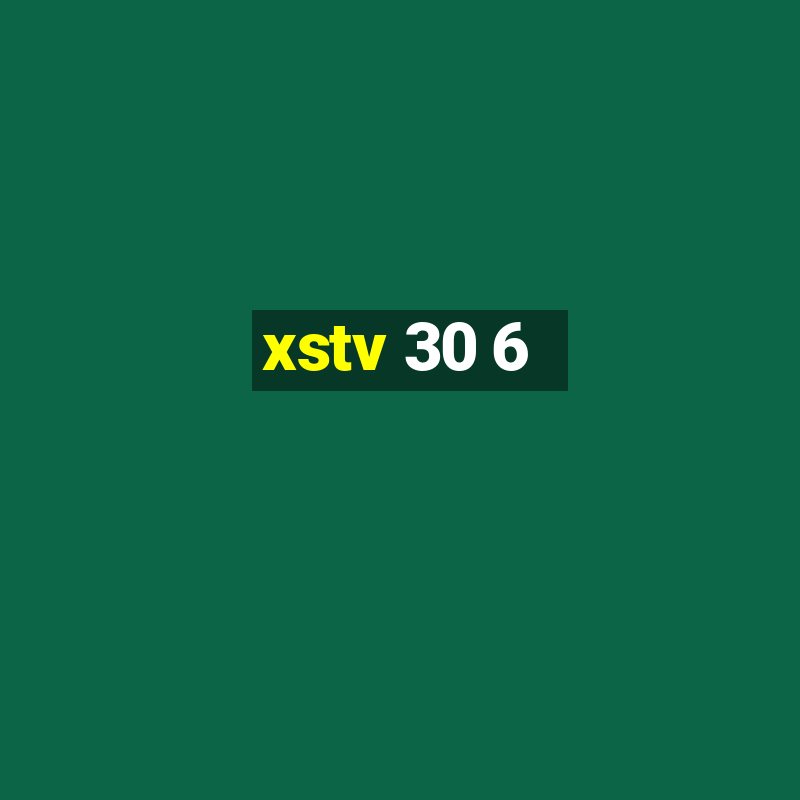 xstv 30 6