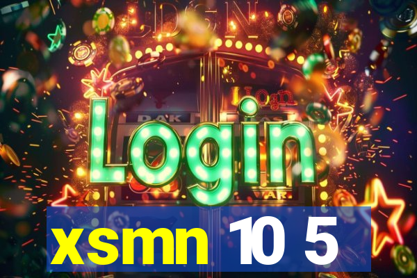 xsmn 10 5