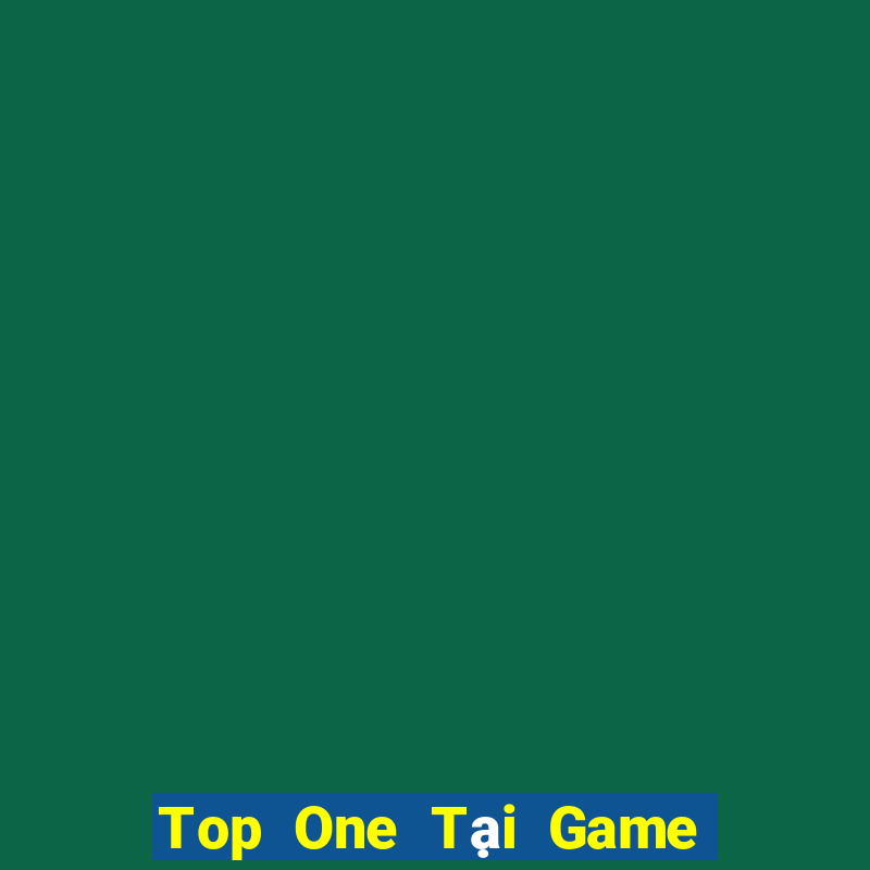 Top One Tại Game Bài B52 Đổi Thưởng