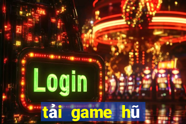 tải game hũ vàng 2019