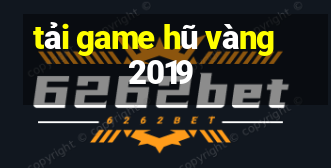 tải game hũ vàng 2019