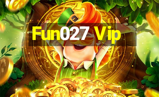 Fun027 Vip