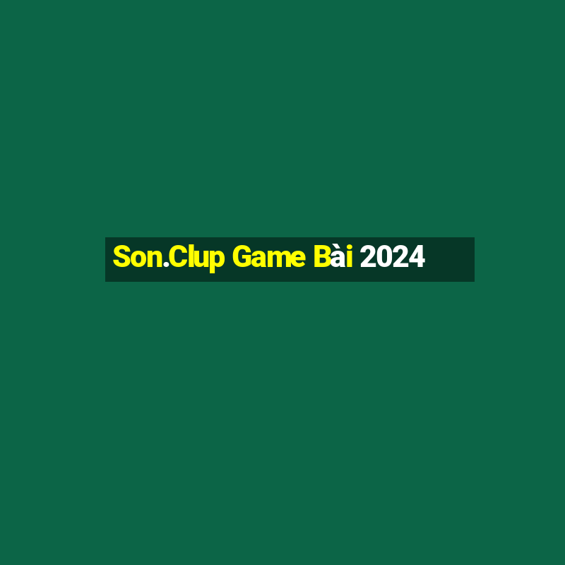 Son.Clup Game Bài 2024